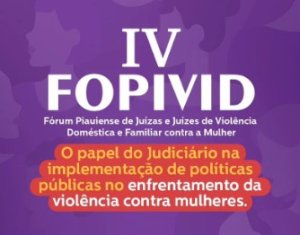 IV FOPIVID vai debater ações de enfrentamento à violência contra mulher; veja programação